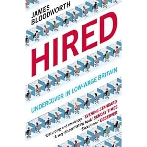 Hired Six Months Undercover in Low-Wage Britain Paperback / softback 2019