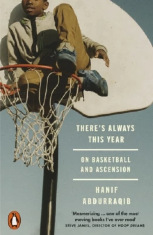 There's Always This Year : On Basketball and Ascension Paperback / softback