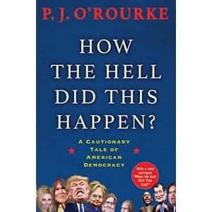 How the Hell Did This Happen? A Cautionary Tale of American Democracy Paperback / softback 2018