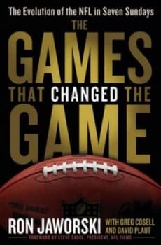 The Games That Changed the Game by Ron Jaworski Hardback