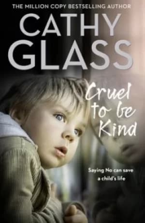 Cruel to Be Kind by Cathy Glass