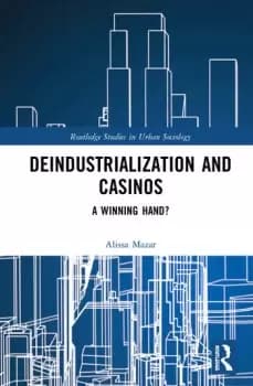 Deindustrialization and CasinosA Winning Hand?