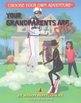 Your Grandparents Are Spies by Anson Montgomery