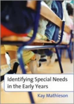 Identifying Special Needs in the Early Years by Kay Mathieson Paperback