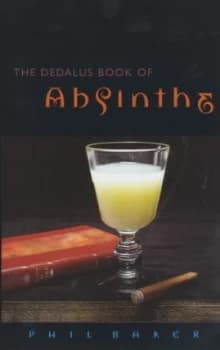 The Dedalus Book of Absinthe by Phil Baker Book