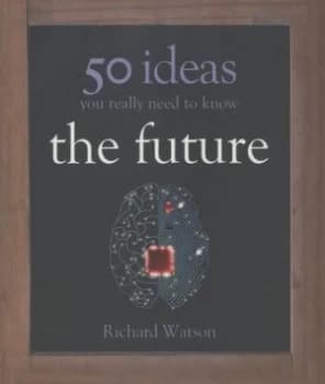 The Future by Richard Watson Hardback