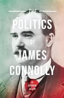 The Politics Of James Connolly
