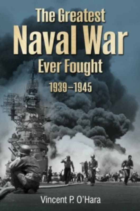 The Greatest Naval War Ever Fought. Hardback. By Vincent P OHara Books
