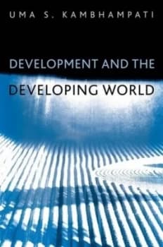 Development and the Developing World by Uma S. Kambhampati Book