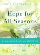 hope for all seasons encouragement from our daily bread
