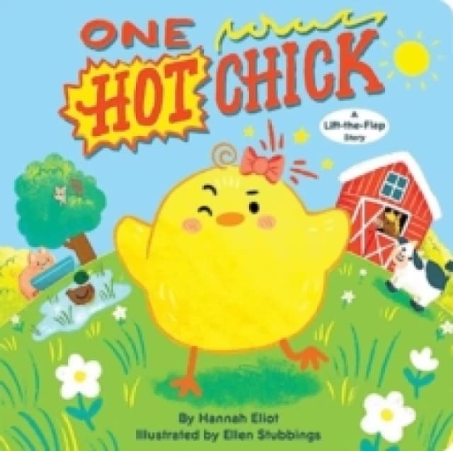 One Hot Chick : A Lift-the-Flap Story Board book