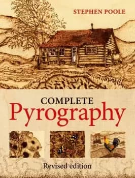 Complete Pyrography by Stephen Poole - HB990