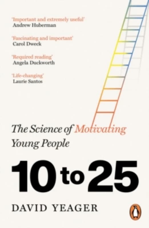 10 to 25 : The Science of Motivating Young People Paperback / softback