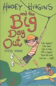 Hooey Higgins and the Big Day Out by Steve Voake Paperback