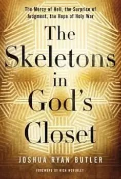 The Skeletons in God's Closet by Joshua Ryan Butler
