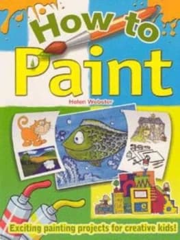 How to Paint by Helen Webster Paperback
