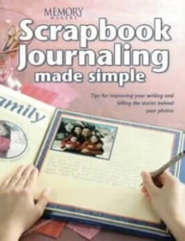 Memory Makers Scrapbook Journaling Made Simple Book