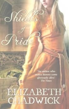 Shields of Pride by Elizabeth Chadwick Paperback