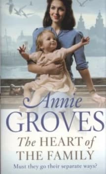 The Heart of the Family by Annie Groves Paperback
