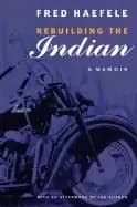 rebuilding the indian a memoir