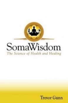 Somawisdom by Trevor Gunn Paperback