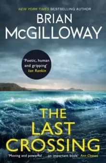 The Last Crossing : a gripping and unforgettable crime thriller from the New York Times bestselling author