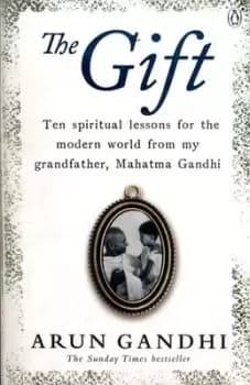 The gift by Arun Gandhi