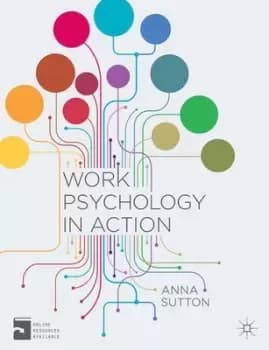 Work psychology in action by Anna Sutton