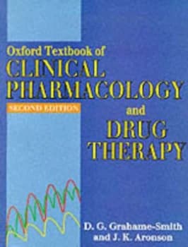 Oxford Textbook of Clinical Pharmacology and Drug Therapy by D. G Grahame-Smith and J. K Aronson Paperback