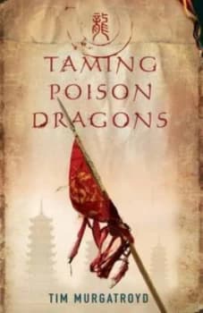 Taming Poison Dragons by Tim Murgatroyd Book