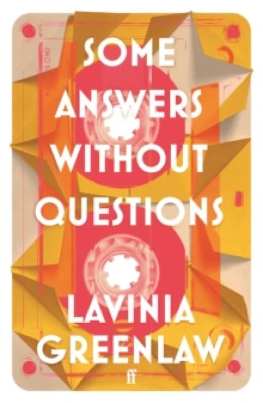 Some Answers Without Questions. Paperback. By Lavinia Greenlaw Books