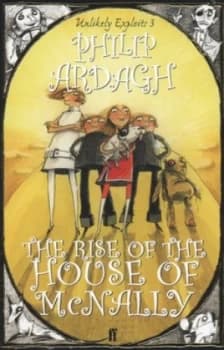 The Rise of the House of Mcnally or about Time Too by Philip Ardagh Book