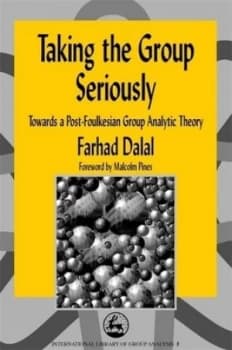 Taking the Group Seriously by Farhad Dalal Paperback