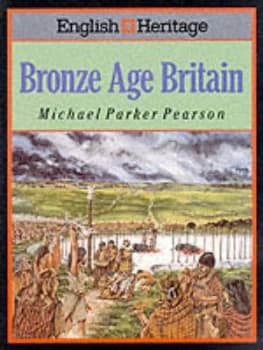 English Heritage Book of Bronze Age Britain Paperback