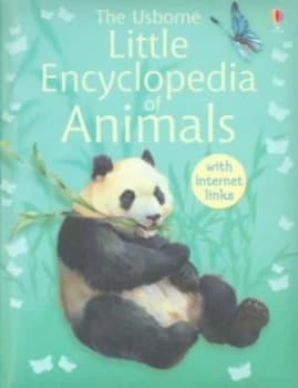 The Usborne Little Encyclopedia of Animals by Paul Dowswell and Fiona Johnson and Judy Tatchell and Margaret Rostron Hardback