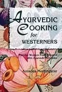 ayurvedic cooking for westerners familiar western food prepared with ayurve