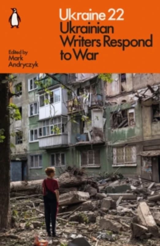 Ukraine 22 : Ukrainian Writers Respond to War Paperback / softback