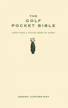 The Golf Pocket Bible by Jeremy Cartwright Hardback