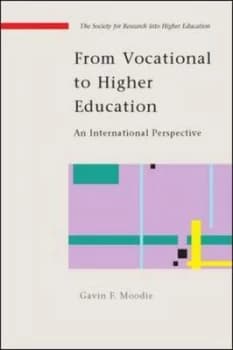 From Vocational to Higher Education an International Perspective by Gavin Moodie Paperback