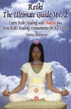 Reiki the Ultimate Guide Vol. 2 by Steve Murray Paperback
