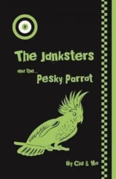The Janksters and the Pesky Parrot by Cid Paperback