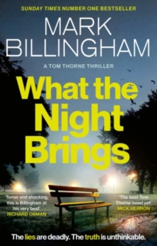 What the Night Brings : The most shocking, gripping Tom Thorne thriller yet Paperback / softback