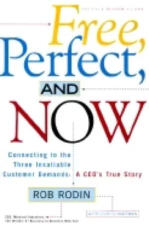 free perfect and now connecting to the three insatiable customer demands a