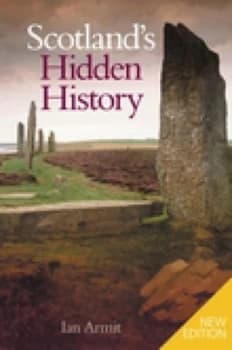 Scotlands Hidden History by Ian Armit Book