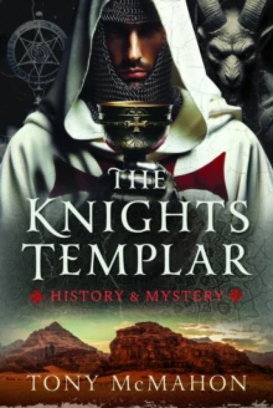 The Knights Templar. Hardback. By Tony McMahon Books