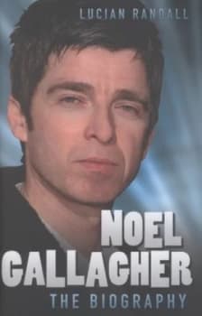 Noel Gallagher by Lucian Randall Hardback