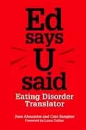 ed says u said eating disorder translator