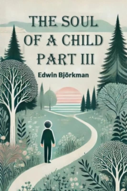 The Soul of a Child PART III (Edition2024) Paperback / softback