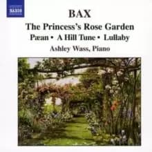 Princess's Rose Garden, Paean, a Hill Tune, Lullaby (Wass)