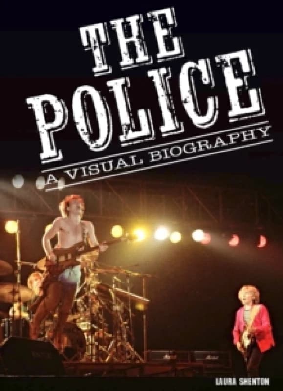 The Police A Visual Biography Hardback